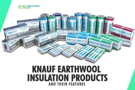 Knauf Earthwool Insulation Products